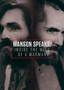 Manson Speaks: Inside the Mind of a Madman