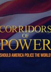 Corridors of Power: Should America Police the World?