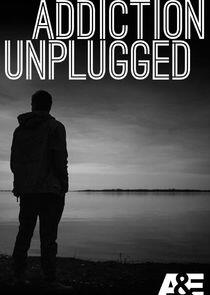 Addiction Unplugged - Season 1