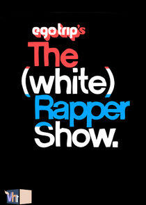 Ego Trip's The (White) Rapper Show