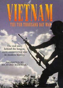 Vietnam: The Ten Thousand Day War