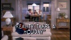 Reality Takes a Holiday