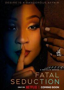 Fatal Seduction - Season 1