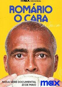 Romário, O Cara