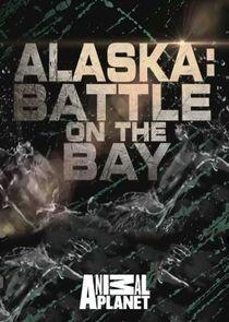 Alaska: Battle on the Bay - Season 1