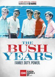 The Bush Years: Family, Duty, Power