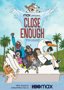 Close Enough - Season 2