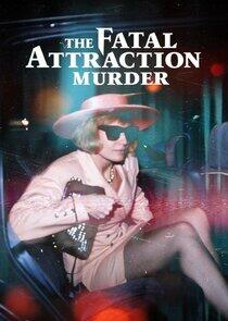 The Fatal Attraction Murder