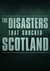 The Disasters That Shocked Scotland