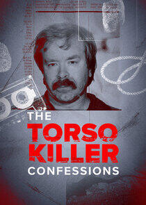 The Torso Killer Confessions