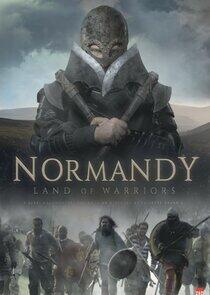 Normandy, Land of Warriors