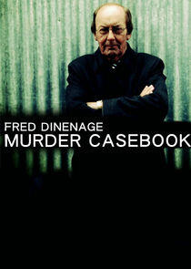 Fred Dinenage: Murder Casebook