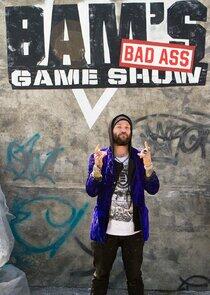 Bam's Bad Ass Game Show