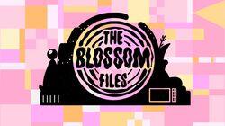 The Blossom Files