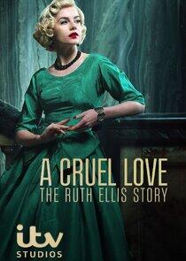 A Cruel Love: The Ruth Ellis Story