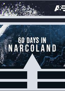 60 Days In: Narcoland - Season 1