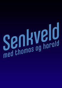 Senkveld med Thomas og Harald