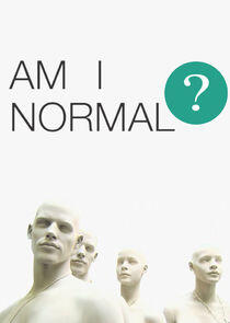 Am I Normal?