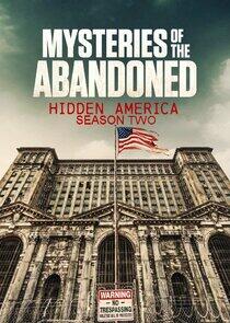 Mysteries of the Abandoned: Hidden America - Season 2