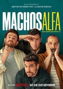 Machos Alfa - Season 1