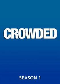 Crowded - Season 1