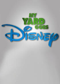 My Yard Goes Disney