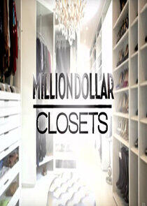 Million Dollar Closets