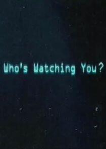 Who's Watching You?