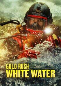 Gold Rush: White Water - Season 6