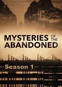 Mysteries of the Abandoned - Season 1