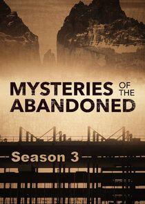 Mysteries of the Abandoned - Season 3