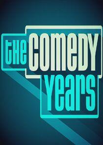 The Comedy Years