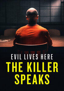 Evil Lives Here: The Killer Speaks