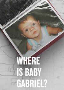 Where Is Baby Gabriel?