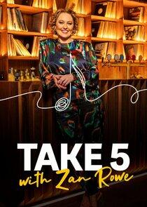 Take 5 with Zan Rowe