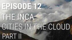 The Inca - Cities in the Cloud (Part 2 of 2)