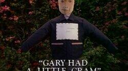 Gary Had a Little Cram