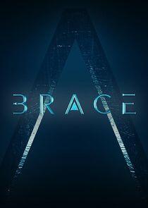 Brace: The Series