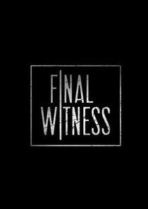 Final Witness