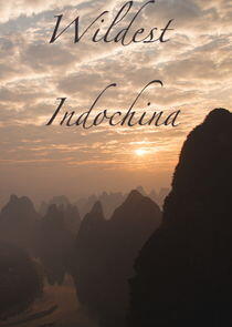 Wildest Indochina - Season 1