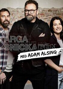 Arga Snickaren med Adam Alsing