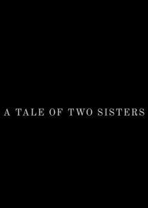 A Tale of Two Sisters