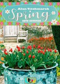 Alan Titchmarsh: Spring Into Summer - Season 1