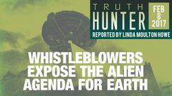 Whistleblowers Expose the Alien Agenda for Earth