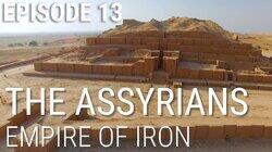 The Assyrians - Empire of Iron