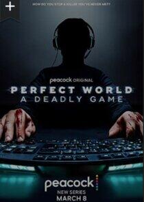 Perfect World: A Deadly Game