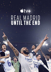 Real Madrid: Until the End