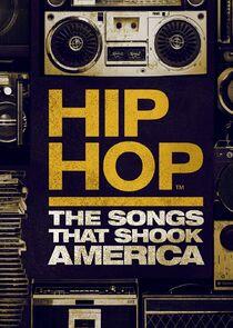 Hip Hop: The Songs That Shook America