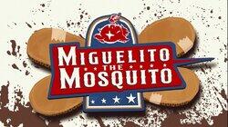 Miguelito The Mosquito