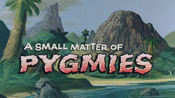 A Small Matter of Pygmies